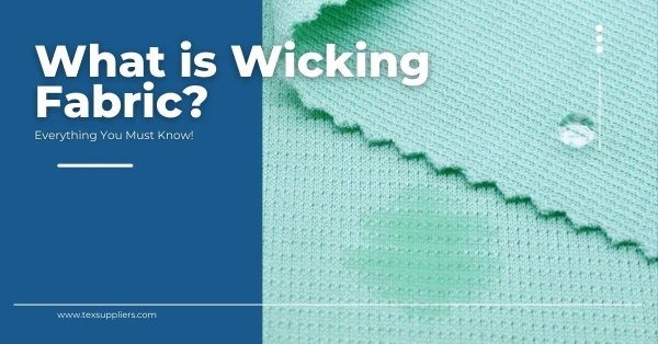 What is Wicking Fabric: Everything You Must Know!